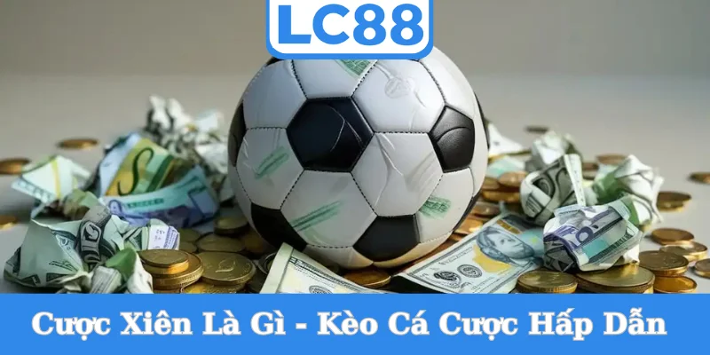 cuoc-xien-la-gi